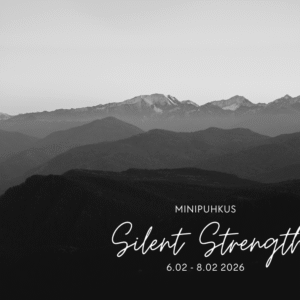 Minipuhkus "Silent Strength" 6.02 - 8.02 2026